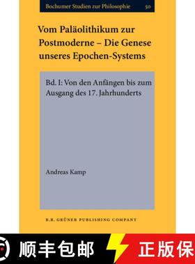 【3-4周达】Vom Palaolithikum zur Postmoderne - Die Genese unseres Epochen-Systems: Bd. I: Von den Anf... [9789060323830]