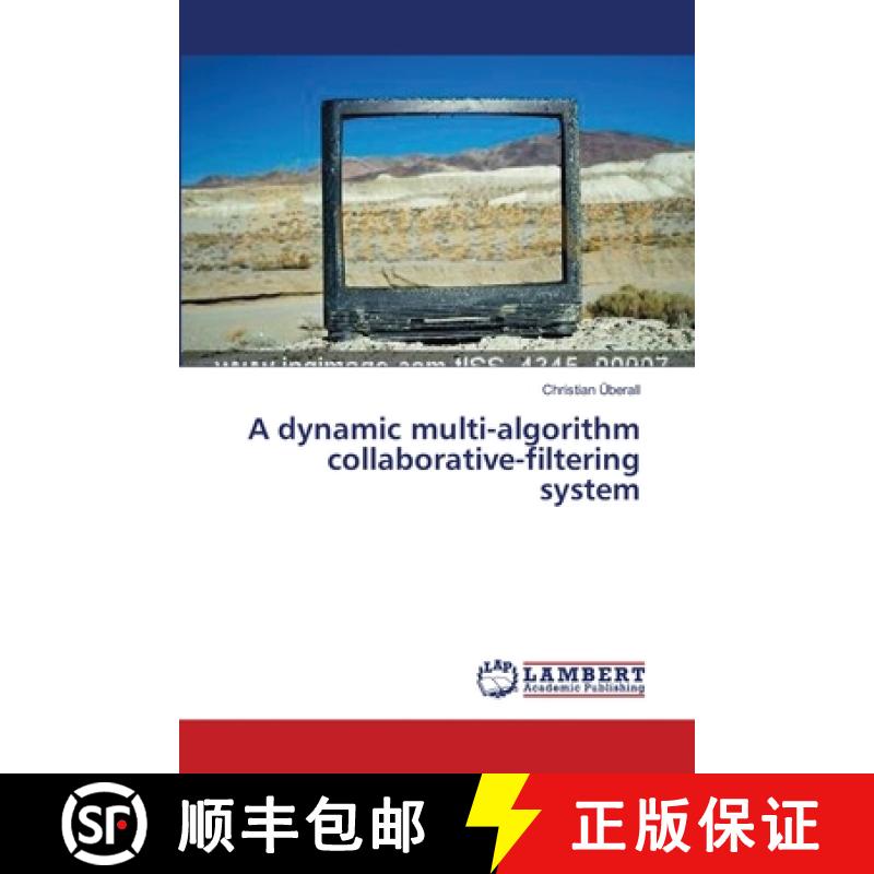 预订 A dynamic multi-algorithm collaborative-filtering system [9783659399619]