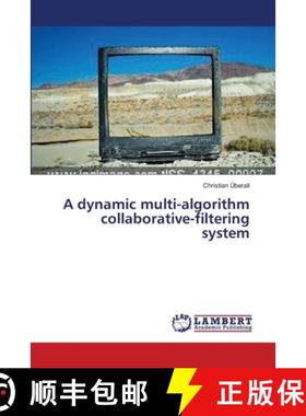 预订 A dynamic multi-algorithm collaborative-filtering system [9783659399619]