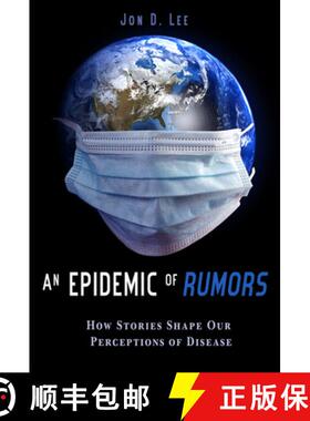 【3-4周达】An Epidemic of Rumors: How Stories Shape Our Perception of Disease [9780874219289]