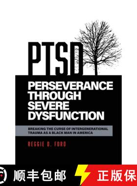 【3-4周达】Perseverance Through Severe Dysfunction: Breaking the Curse of Intergenerational Trauma as... [9781736596326]