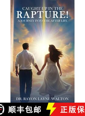 预订 Caught Up in the Rapture!: A Journey Into the After Life [9798348438722]