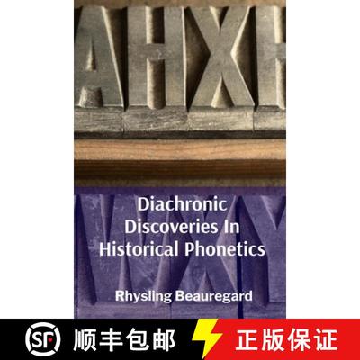 【2-3周达】Diachronic Discoveries In Historical Phonetics: Exploring pronunciation shifts across vari... [9798349250675]