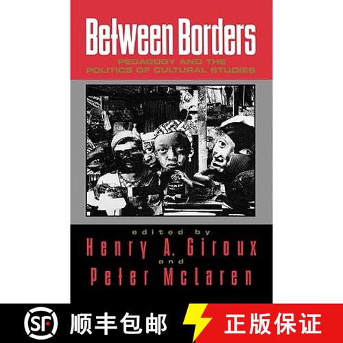 【3-4周达】Between Borders : Pedagogy and the Politics of Cultural Studies [9780415907781]