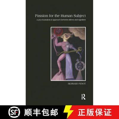 【3-4周达】精装 Passion for the Human Subject : A Psychoanalytical Approach Between Drives and Signif... [9780367325879]