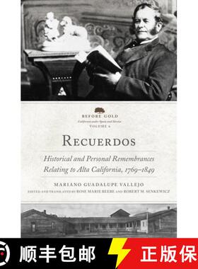【3-4周达】精装 Recuerdos: Historical and Personal Remembrances Relating to Alta California, 1769-184... [9780806190778]