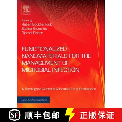 预订 精装 Functionalized Nanomaterials for the Management of Microbial Infection: A Strategy to Addre... [9780323416252]