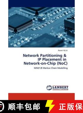 预订 Network Partitioning &   IP Placement in   Network-on-Chip (NoC) [9783659126499]
