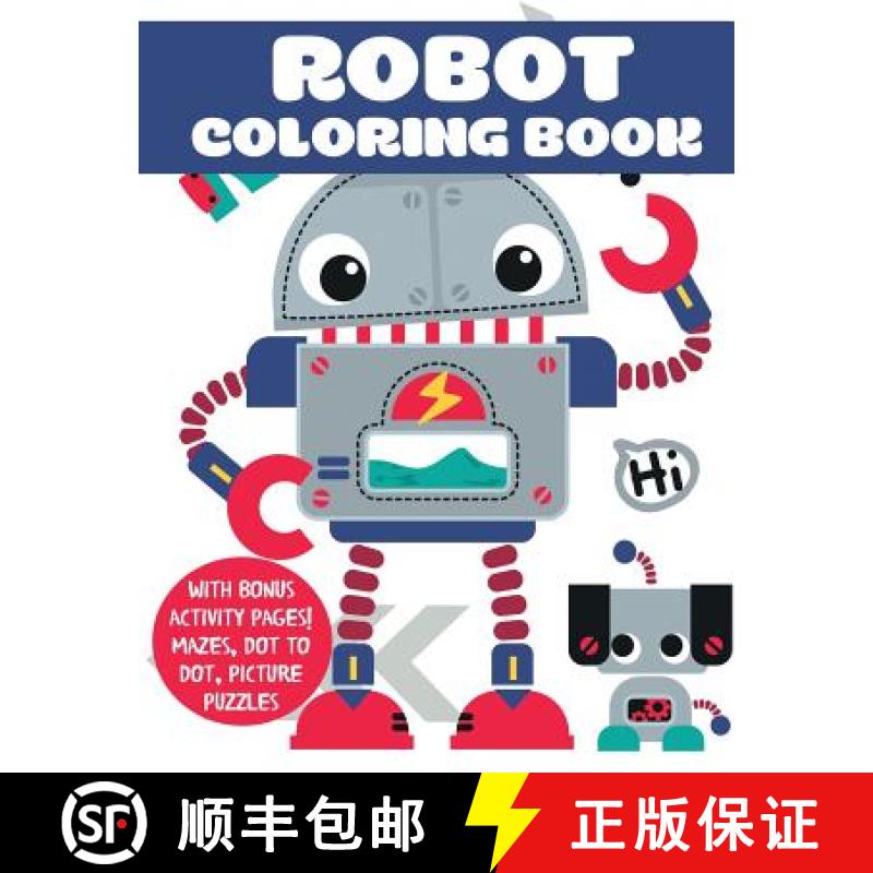 【2-3周达】Robot Coloring Book: With Bonus Activity Pages! Mazes, Dot to Dot, Picture Puzzles [9781949651362]