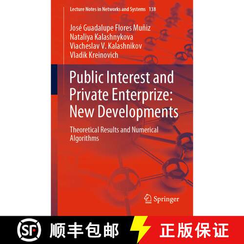 【3-4周达】Public Interest and Private Enterprize -- New Developments: Theoretical Results and Numeri... [9783030583484]