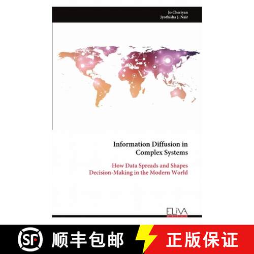 【3-4周达】Information Diffusion in Complex Systems: How Data Spreads and Shapes Decision-Making in t... [9789999325592]