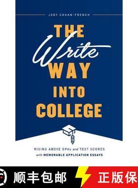 【3-4周达】The Write Way into College: Rising Above GPAs and Test Scores with Memorable Application E... [9781632991836]