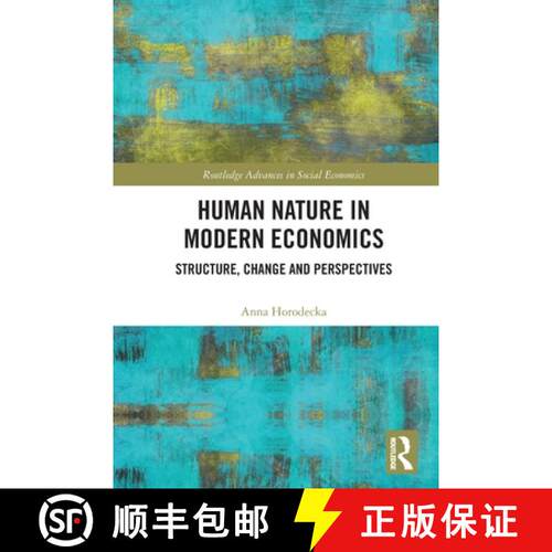【3-4周达】Human Nature in Modern Economics: Structure, Change and Perspectives [9781032073453]