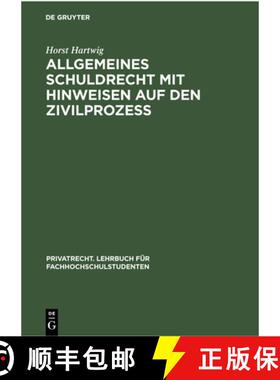 预订 Allgemeines Schuldrecht Mit Hinweisen Auf Den Zivilprozess [9783112301364]