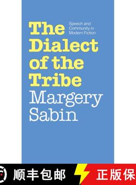 【3-4周达】Dialect of the Tribe: Speech and Community in Modern Fiction [9780195041538]