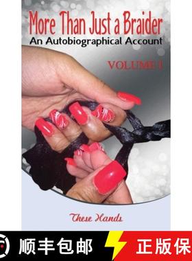 预订 More Than Just a Braider: An Autobiographical Account [9781945102509]