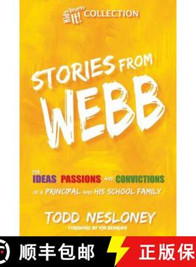 【3-4周达】Stories from Webb: The Ideas, Passions, and Convictions of a Principal and His School Family [9781946444561]