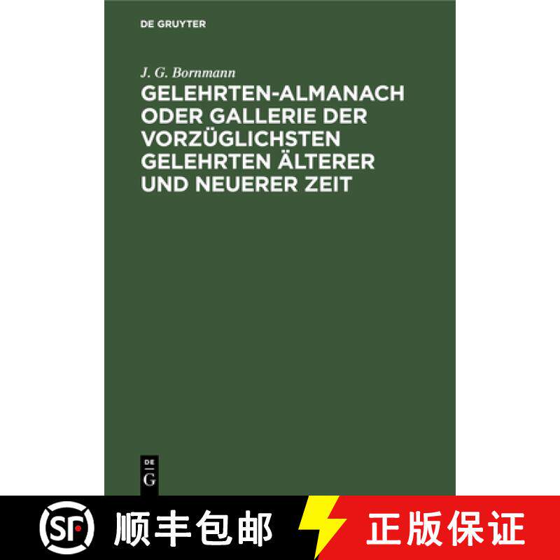 预订 Gelehrten-Almanach Oder Gallerie Der Vorzuglichsten Gelehrten AElterer Und Neuerer Zeit: Nebst E... [9783112437797]