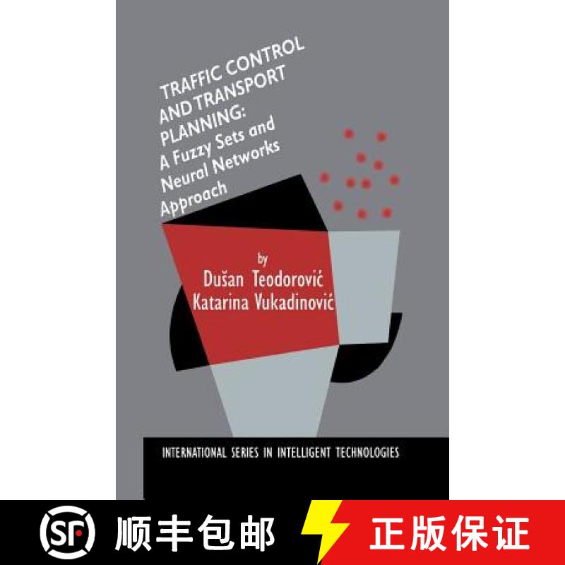【3-4周达】Traffic Control and Transport Planning: : A Fuzzy Sets and Neural Networks Approach [9789401058926]