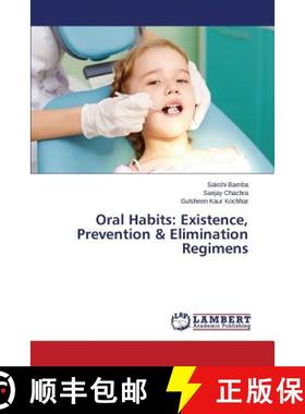预订 Oral Habits: Existence, Prevention & Elimination Regimens [9783659618888]