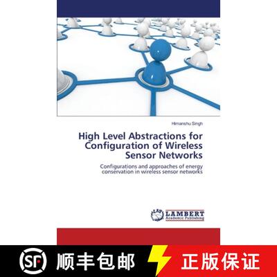 预订 High Level Abstractions for Configuration of Wireless Sensor Networks [9783659138966]