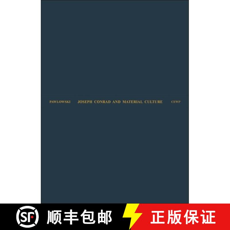 【3-4周达】Joseph Conrad and Material Culture – From the Rise of the Commodity Transcendent to the S... [9788322796382]