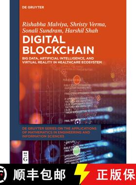 预订 Digital Blockchain: Big Data, Artificial Intelligence, and Virtual Reality in Healthcare Ecosystem [9783111573861]