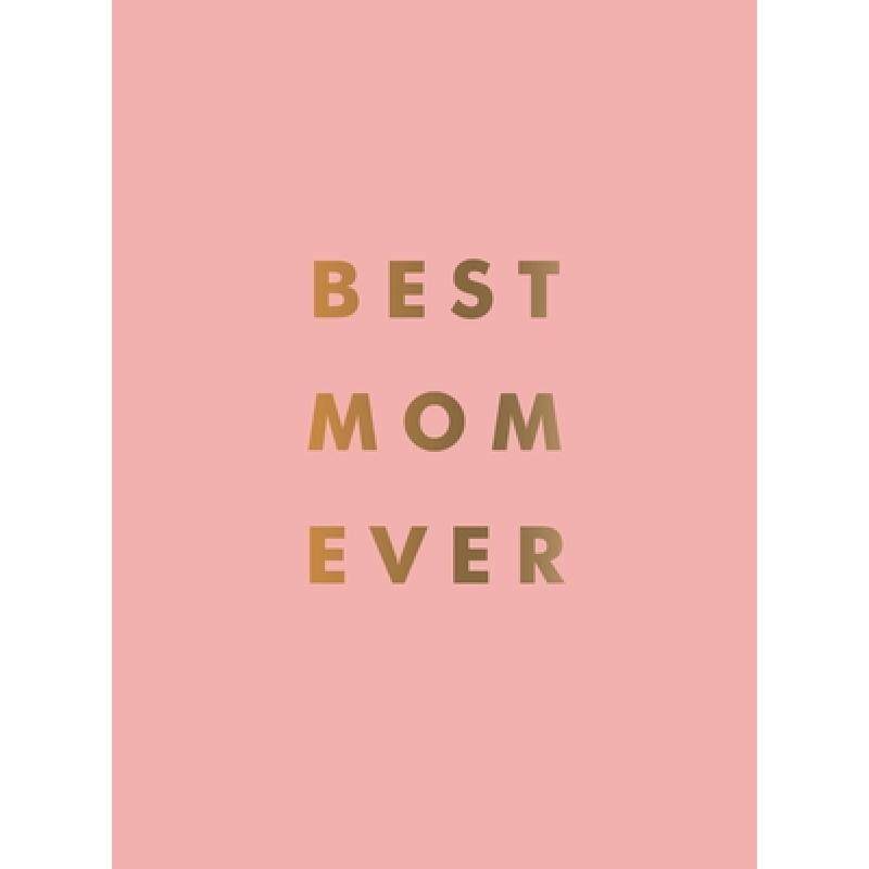 预订 best mom ever: the perfect gift for . [9781800070226]