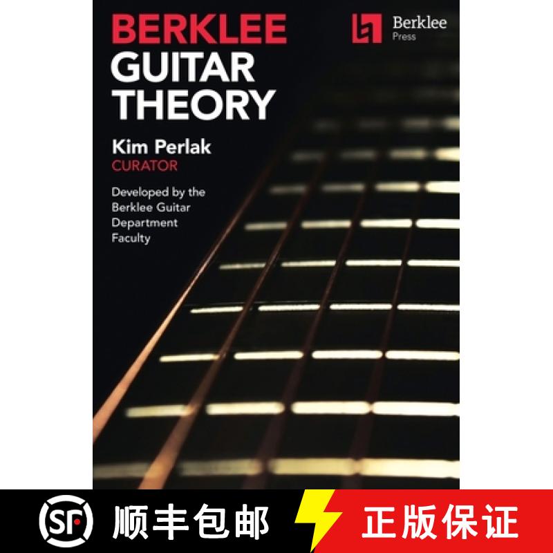 预订 Berklee Guitar Theory: Kim Perlak, Curator, Developed by the Berklee Guitar Department Faculty [9780876392188]
