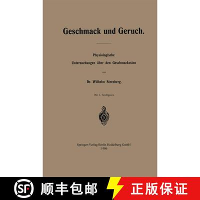 【3-4周达】Geschmack Und Geruch: Physiologische Untersuchungen UEber Den Geschmackssinn [9783662321317]