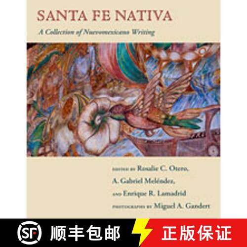 【3-4周达】精装 Santa Fe Nativa – A Collection of Nuevomexicano Writing [9780826348180]