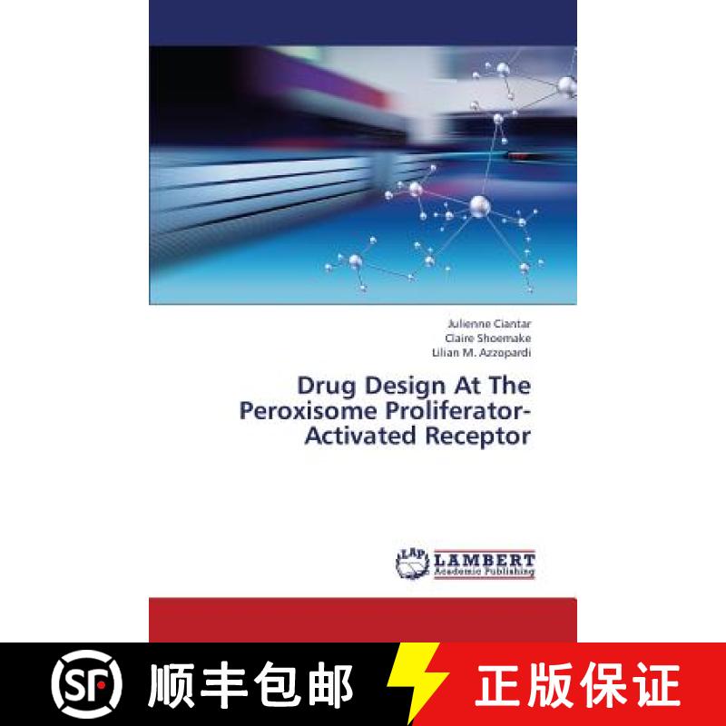 预订 Drug Design at the Peroxisome Proliferator-Activated Receptor [9783659255786]