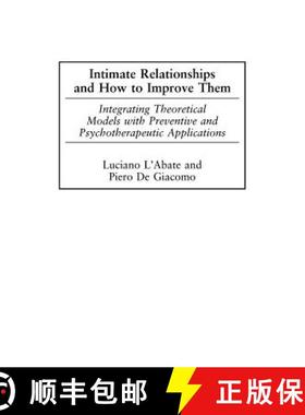 【3-4周达】Intimate Relationships and How to Improve Them: Integrating Theoretical Models with Preven... [9781567506761]