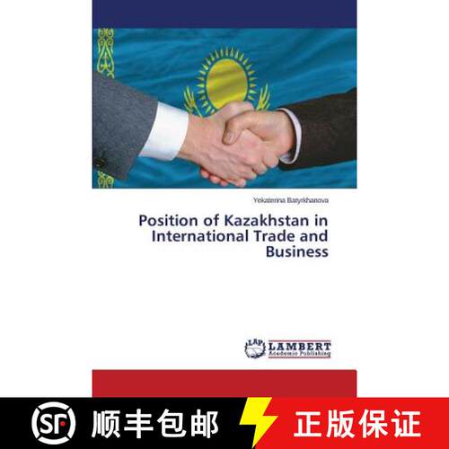 预订 Position of Kazakhstan in International Trade and Business [9783659765384]
