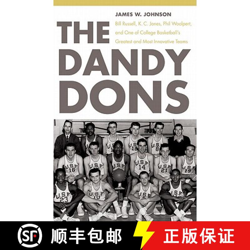 【3-4周达】The Dandy Dons: Bill Russell, K. C. Jones, Phil Woolpert, and One of College Basketball's ... [9780803218772]