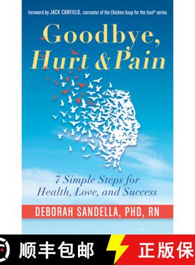 【3-4周达】Goodbye, Hurt & Pain : 7 Simple Steps for Health, Love, and Success (Emotional Intelligenc... [9781573246781]