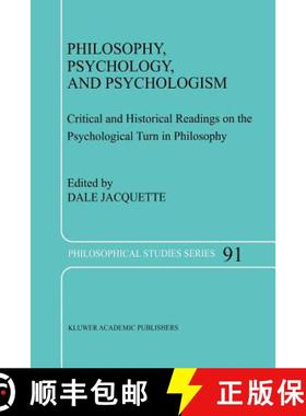 【3-4周达】Philosophy, Psychology, and Psychologism : Critical and Historical Readings on the Psychol... [9789048163038]