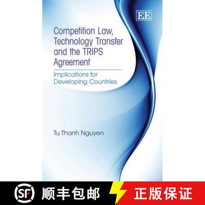 【3-4周达】精装 Competition Law, Technology Transfer and the TRIPS Agreement: Implications for Develo... [9781849801256]