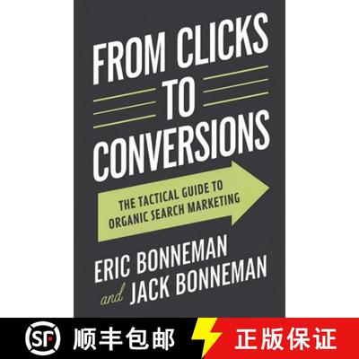 【3-4周达】From Clicks to Conversions: The Tactical Guide to Organic Search Marketing [9798218583101]