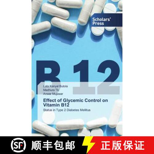 预订 Effect of Glycemic Control on Vitamin B12 [9786138939689]