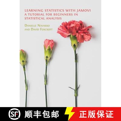 【3-4周达】精装 Learning Statistics with Jamovi: A Tutorial for Beginners in Statistical Analysis [9781800649385]