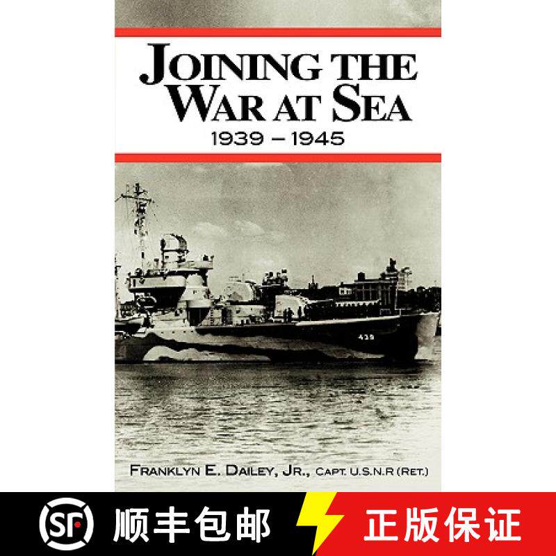 【3-4周达】Joining the War at Sea 1939-1945: A Destroyer's Role in World War II Naval Convoys and Inv... [9780966625158]