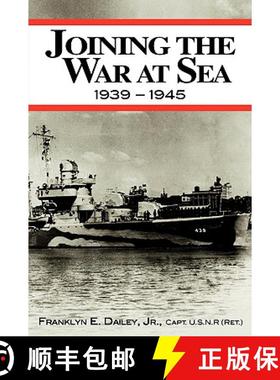 【3-4周达】Joining the War at Sea 1939-1945: A Destroyer's Role in World War II Naval Convoys and Inv... [9780966625158]