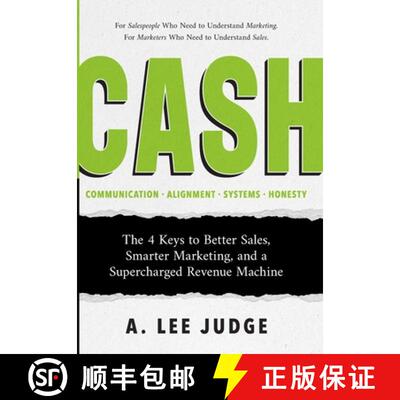 【3-4周达】Cash: The 4 Keys to Better Sales, Smarter Marketing, and a Supercharged Revenue Machine [9798991163033]