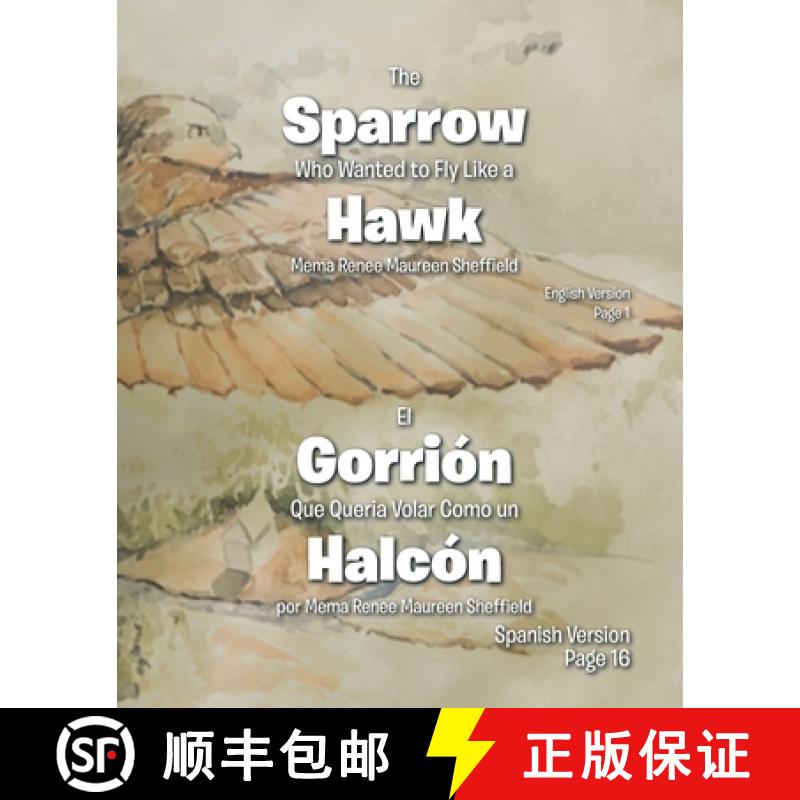 预订 The Sparrow Who Wanted to Fly Like a Hawk/El Gorrión Que Queria Volar Como un Halcón [9781098039318]