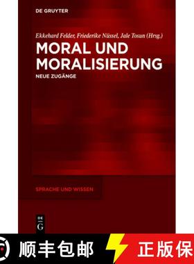 预订 Moral Und Moralisierung: Neue Zugänge [9783111283142]