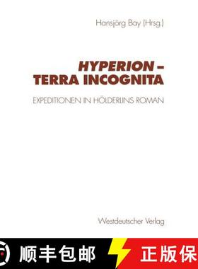 【3-4周达】Hyperion -- Terra Incognita: Expeditionen in Hölderlins Roman [9783531130750]