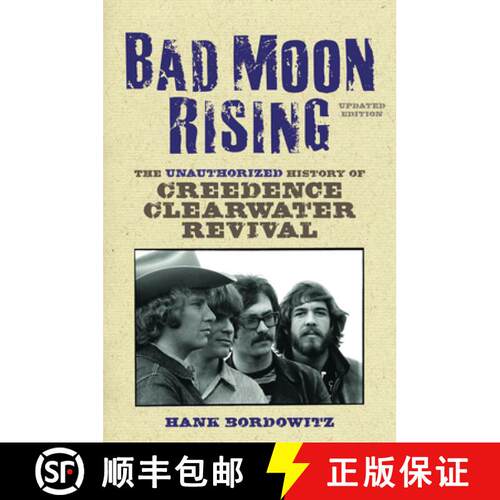 【3-4周达】Bad Moon Rising: The Unauthorized History of Creedence Clearwater Revival [9781556526619]