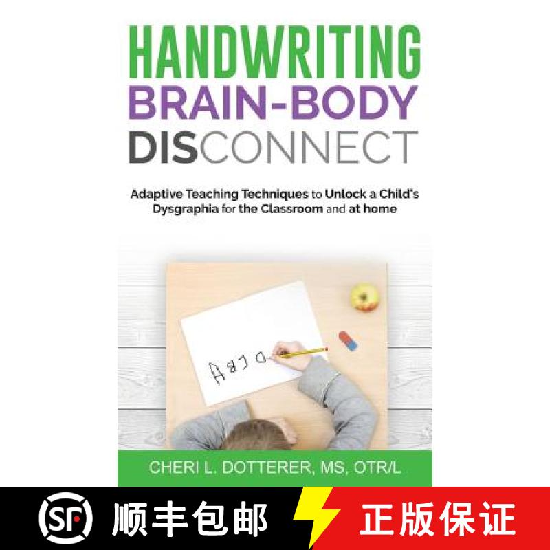 【3-4周达】Handwriting Brain Body DisConnect: Adaptive teaching techniques to unlock a child's dysgra... [9781640855717]