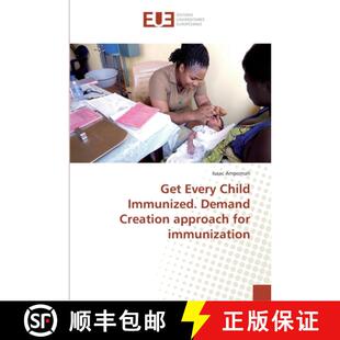 预订 Get Every Child Immunized. Demand Creation approach for immunization [9783330876880]